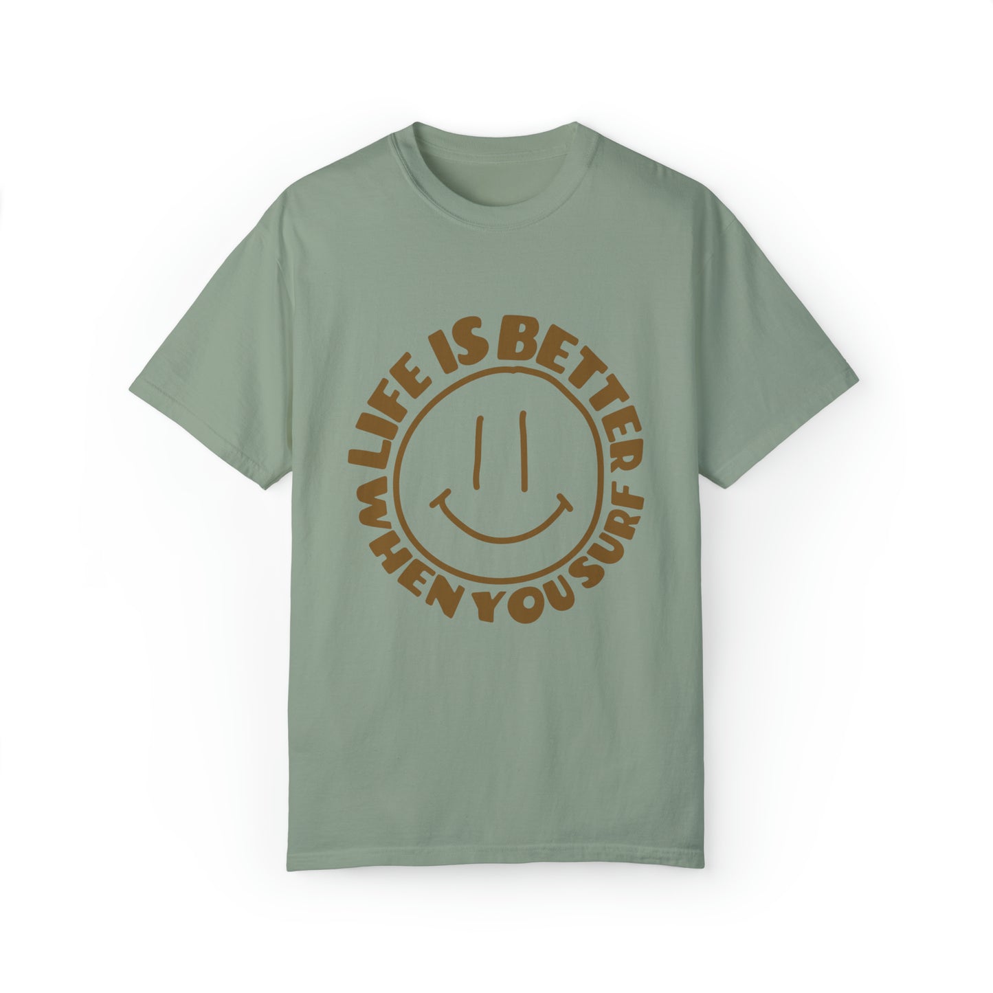 Life is Better When You Surf T-Shirt