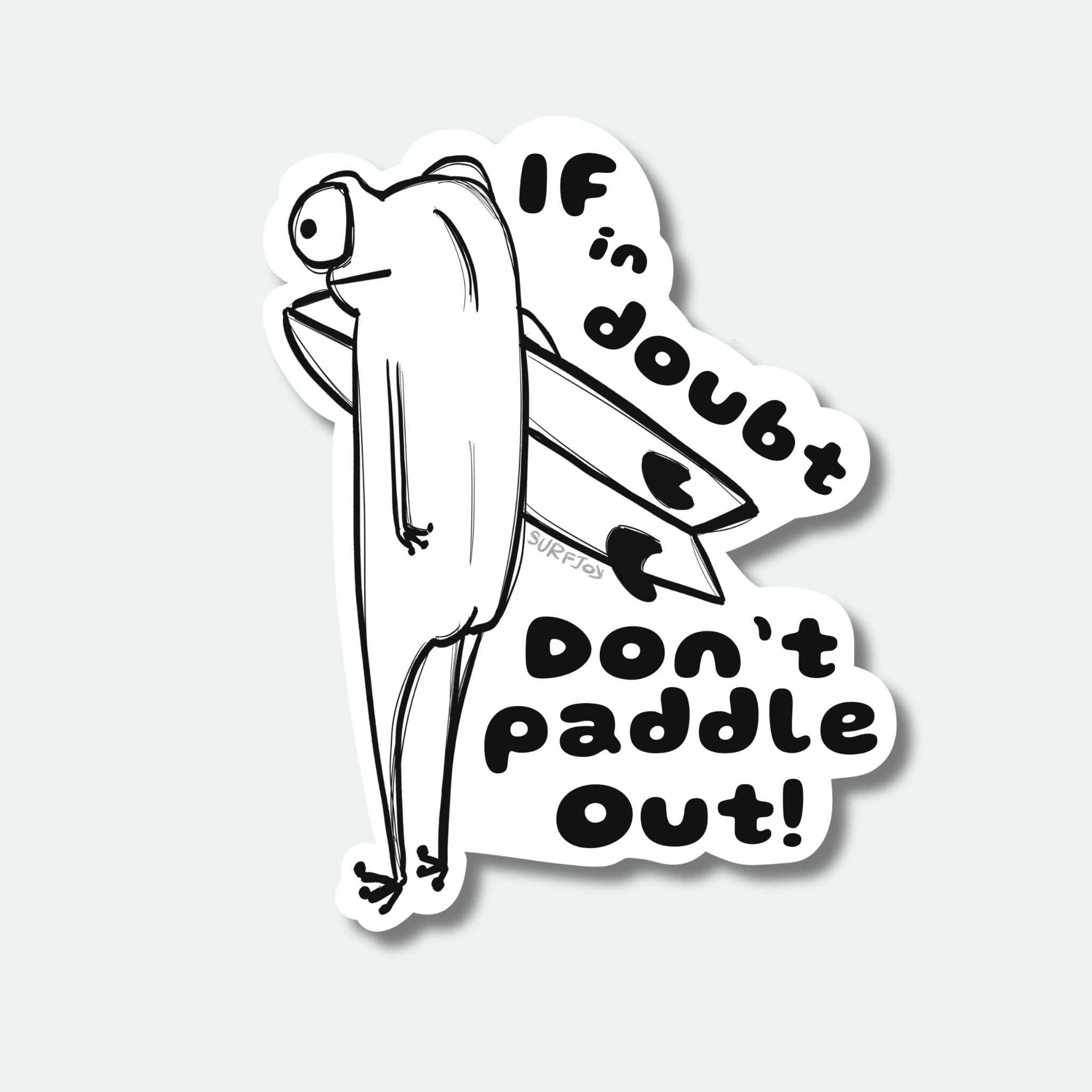 If In Doubt Vinyl Sticker